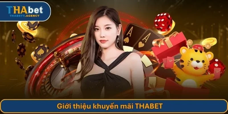 Giới thiệu khuyến mãi THABET