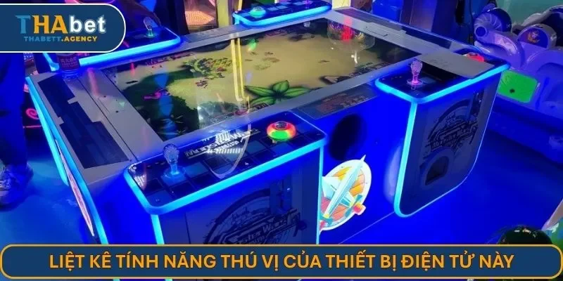 Liệt kê tính năng thú vị của thiết bị điện tử này