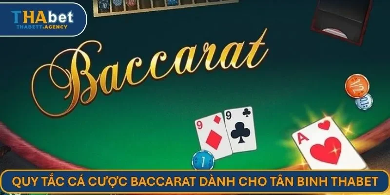 Quy tắc cá cược baccarat dành cho tân binh